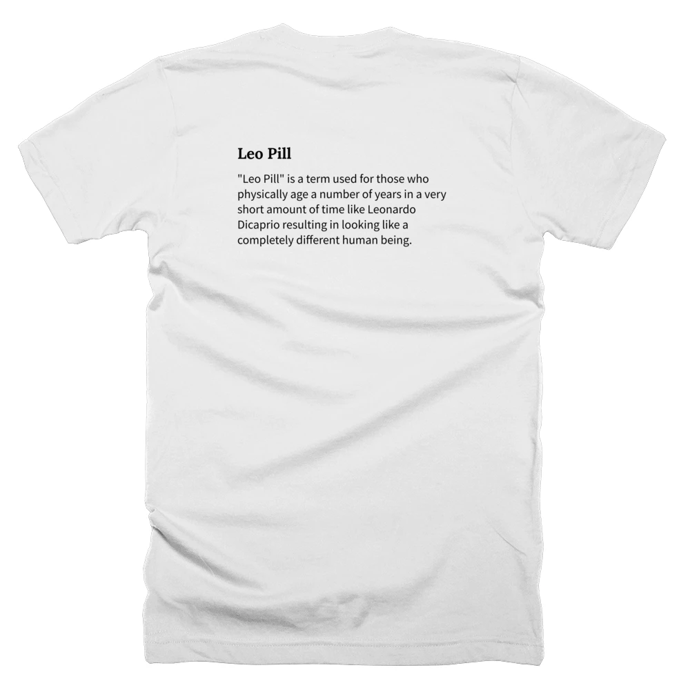 T-shirt with a definition of 'Leo Pill' printed on the back