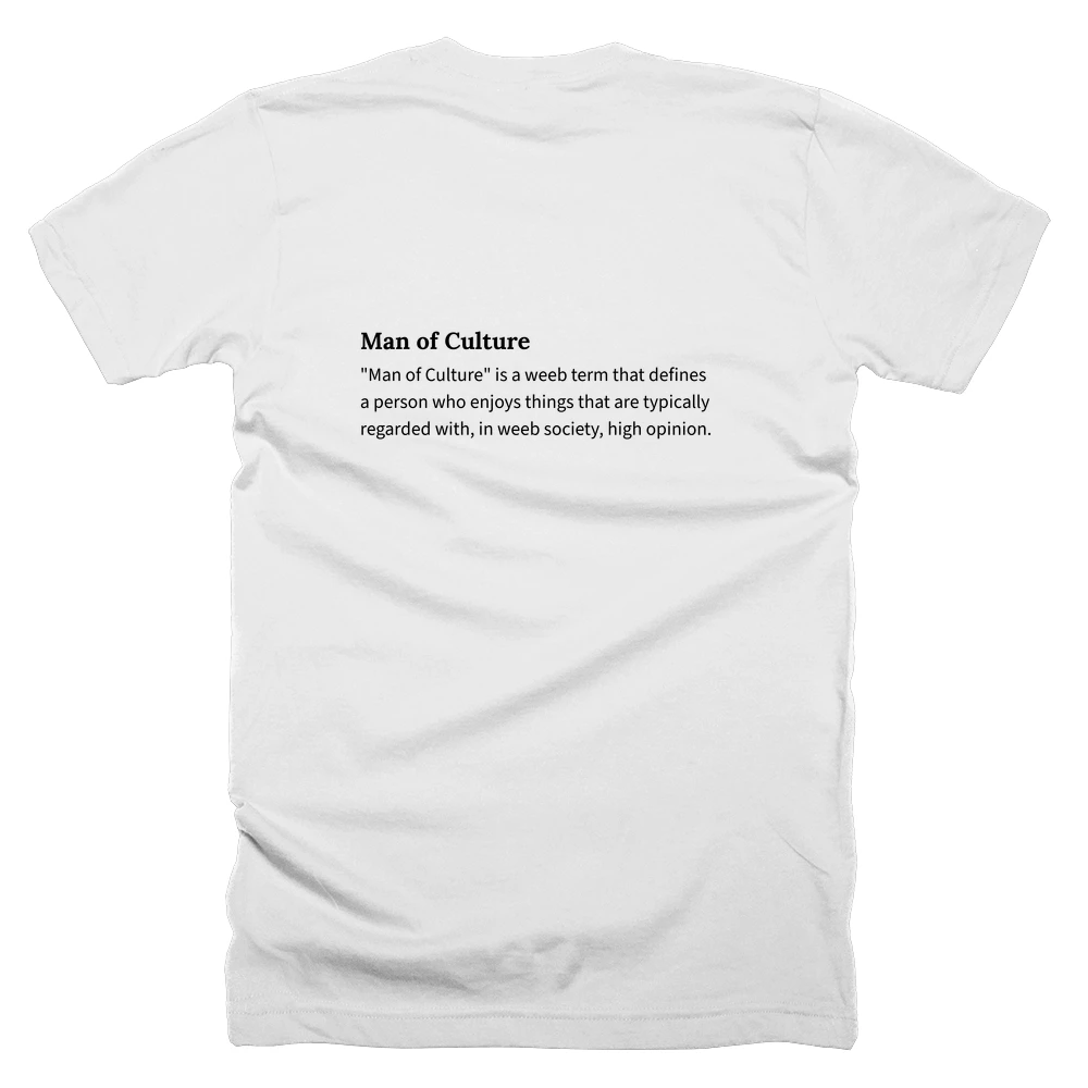T-shirt with a definition of 'Man of Culture' printed on the back