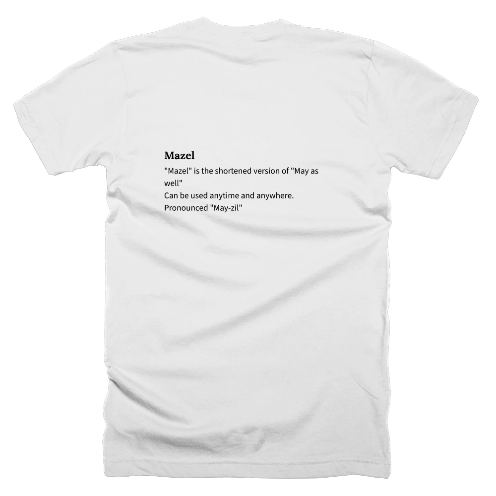 T-shirt with a definition of 'Mazel' printed on the back