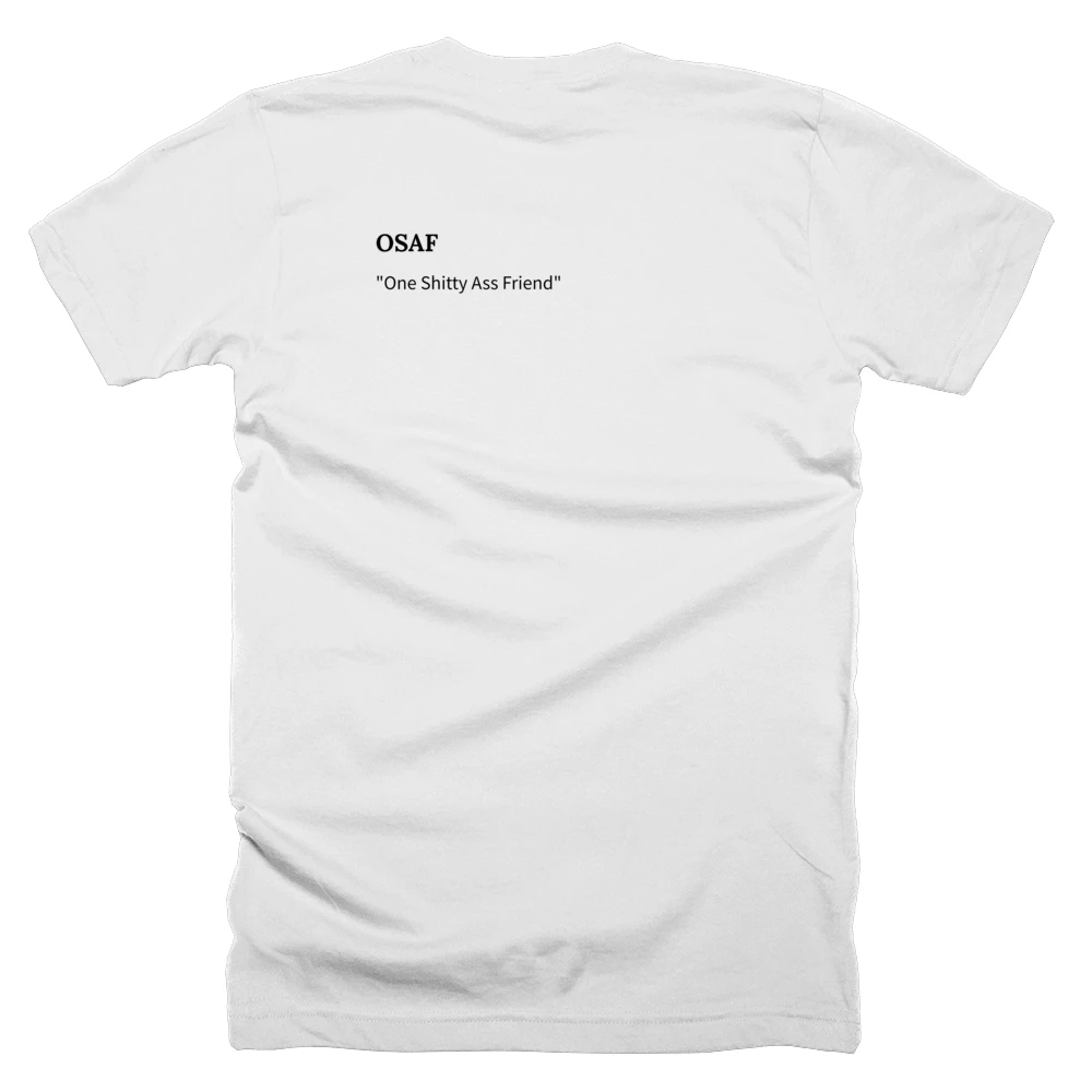 T-shirt with a definition of 'OSAF' printed on the back
