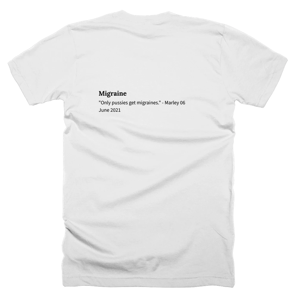 T-shirt with a definition of 'Migraine' printed on the back