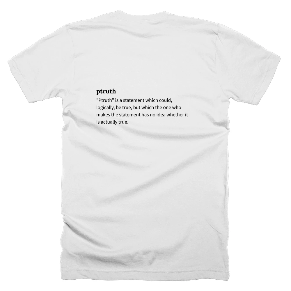 T-shirt with a definition of 'ptruth' printed on the back