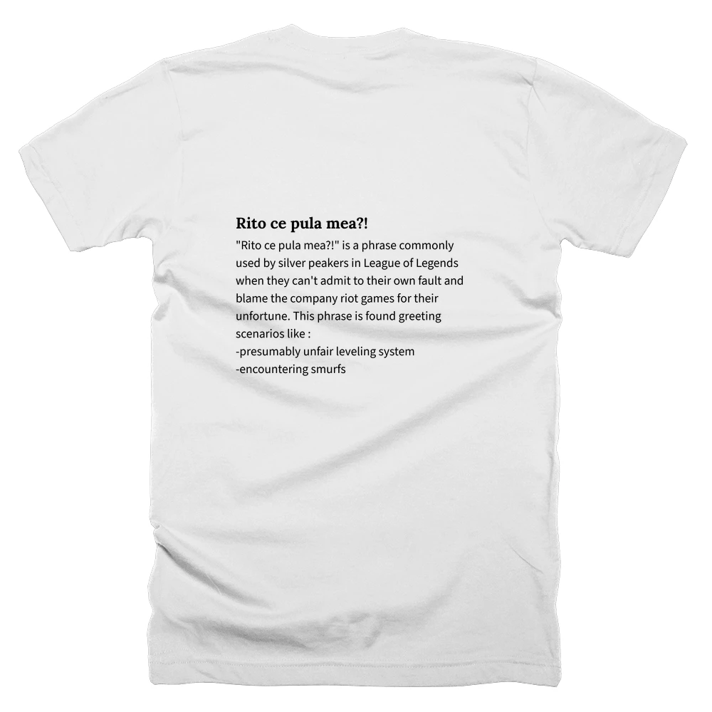 T-shirt with a definition of 'Rito ce pula mea?!' printed on the back