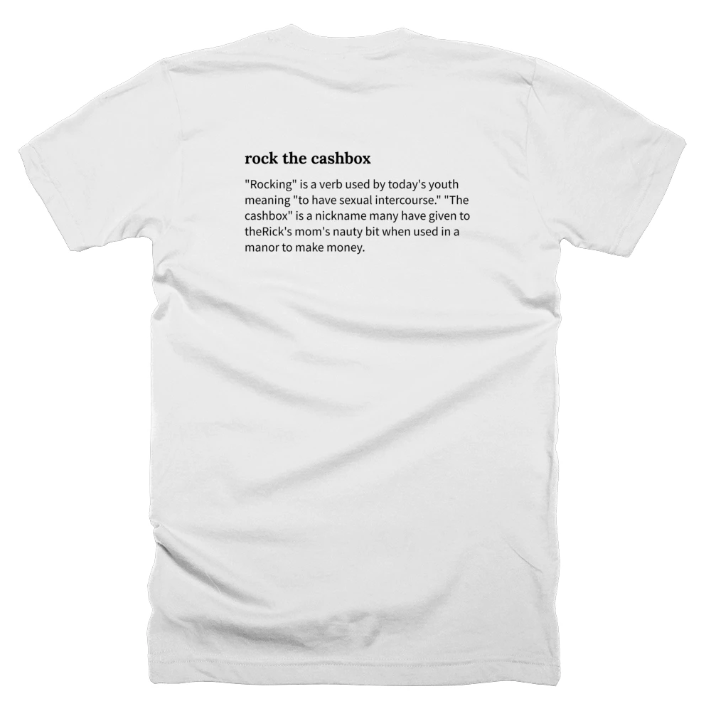 T-shirt with a definition of 'rock the cashbox' printed on the back