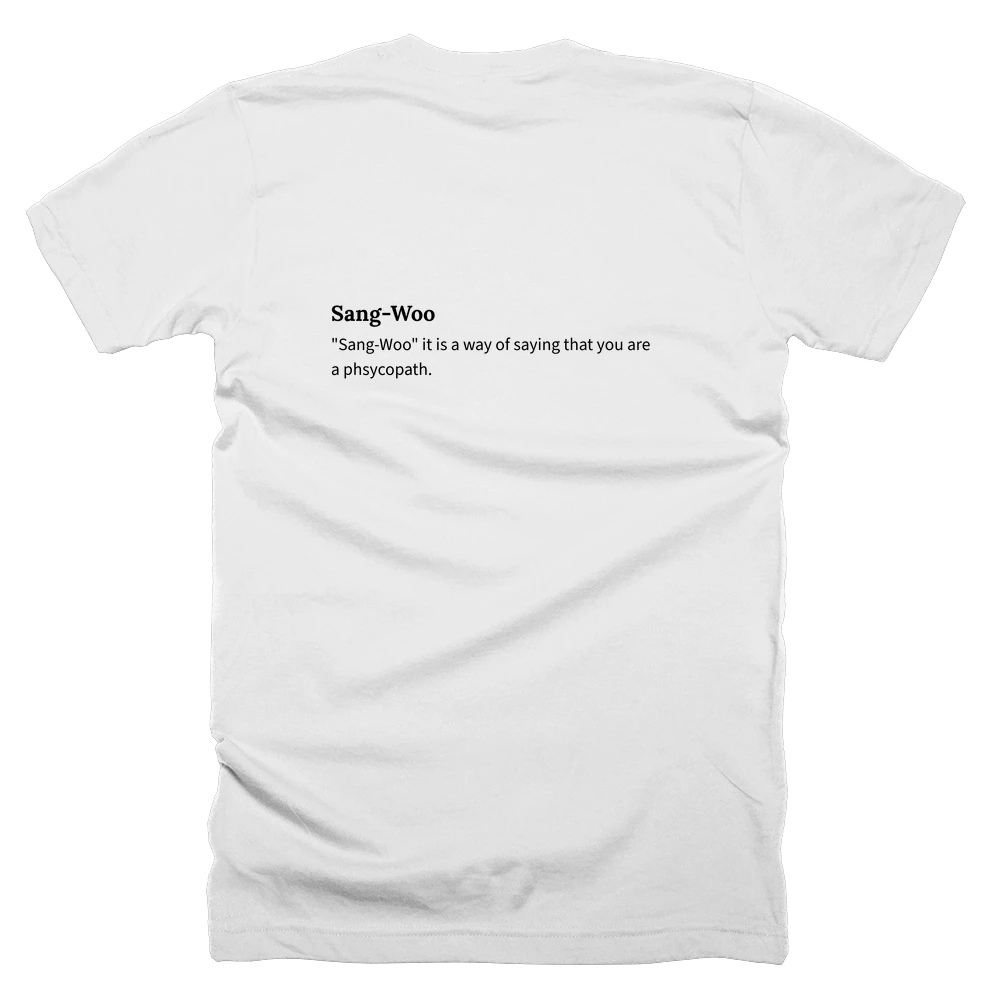 T-shirt with a definition of 'Sang-Woo' printed on the back