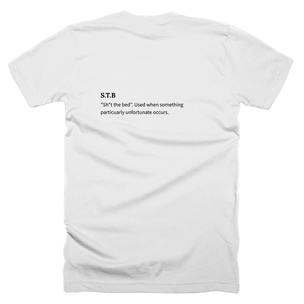 T-shirt with a definition of 'S.T.B' printed on the back