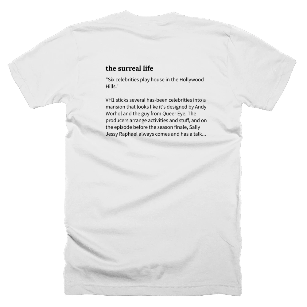 T-shirt with a definition of 'the surreal life' printed on the back