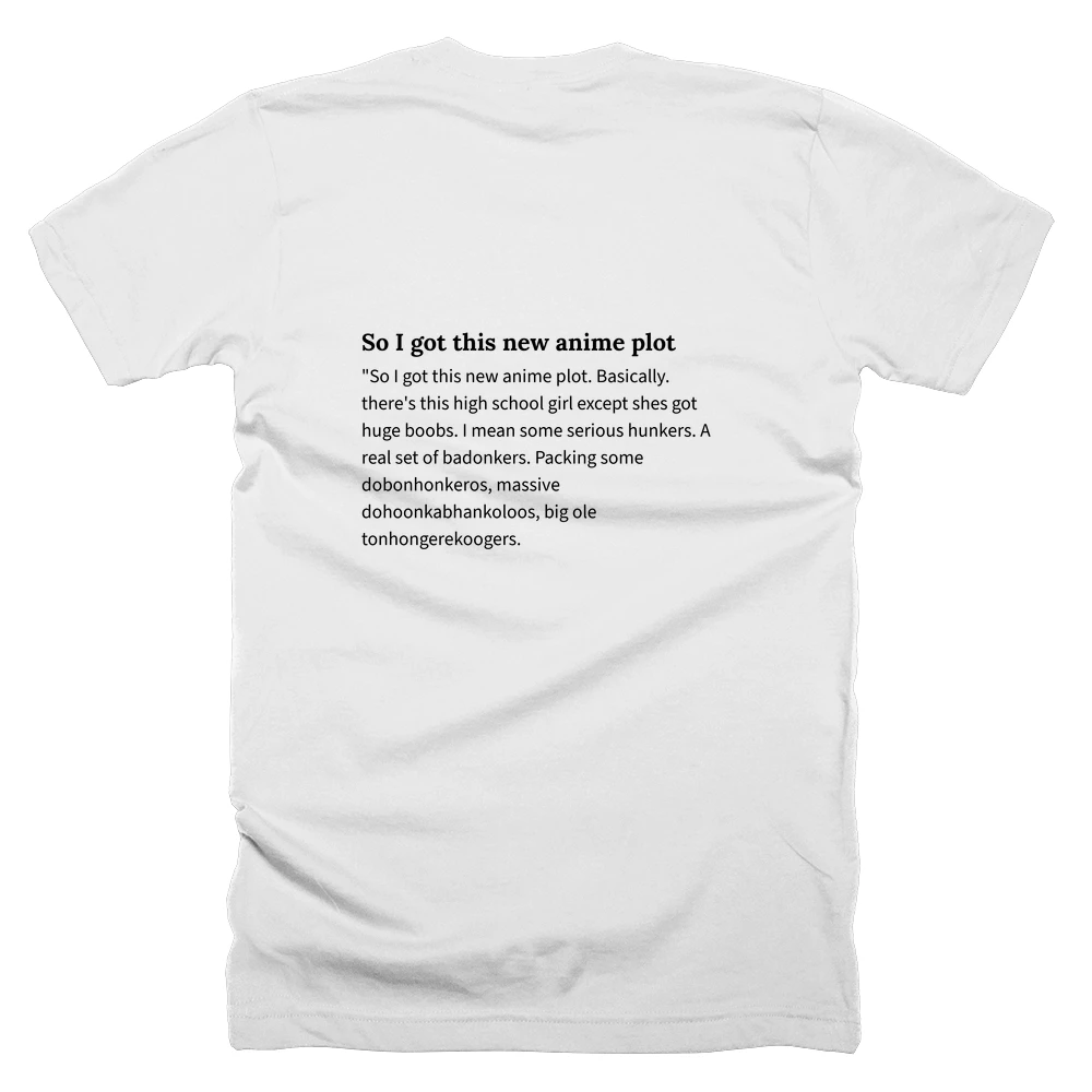 T-shirt with a definition of 'So I got this new anime plot' printed on the back