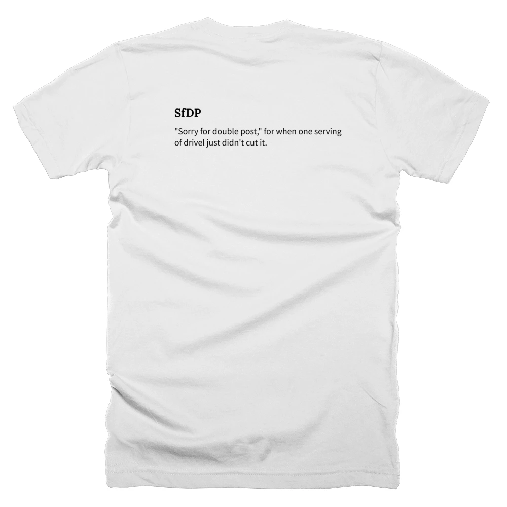 T-shirt with a definition of 'SfDP' printed on the back