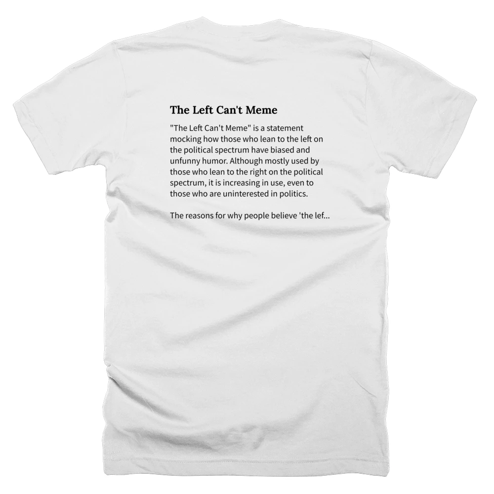 T-shirt with a definition of 'The Left Can't Meme' printed on the back