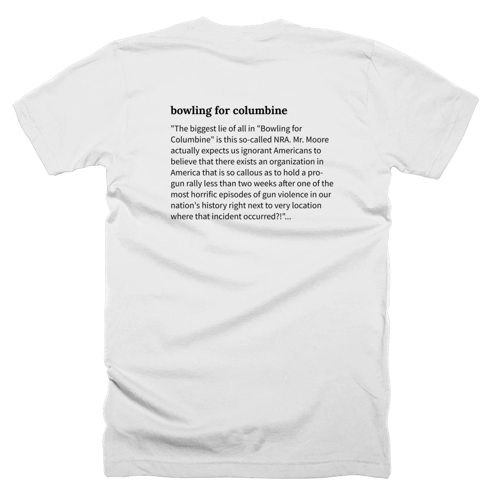 T-shirt with a definition of 'bowling for columbine' printed on the back