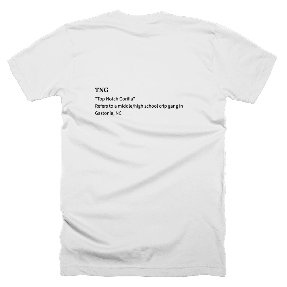 T-shirt with a definition of 'TNG' printed on the back