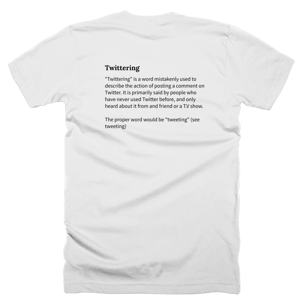 T-shirt with a definition of 'Twittering' printed on the back