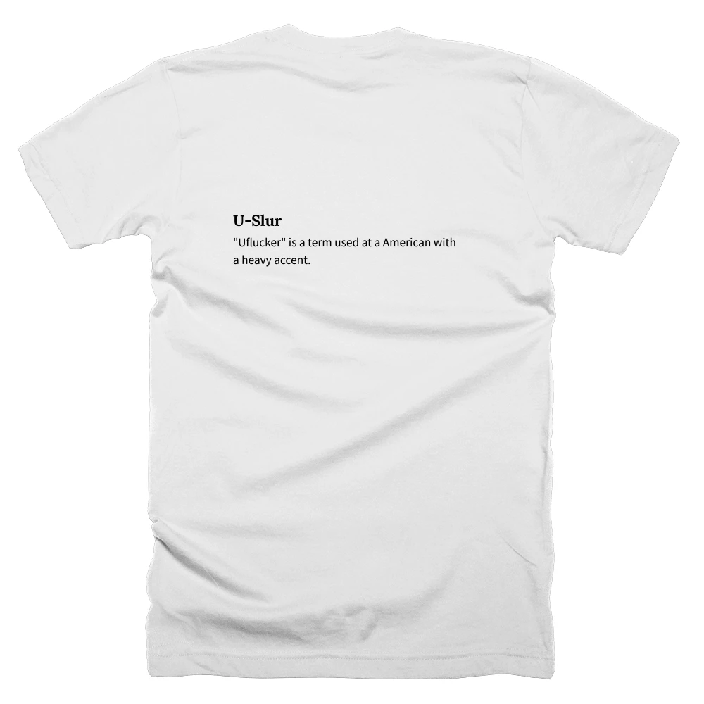 T-shirt with a definition of 'U-Slur' printed on the back