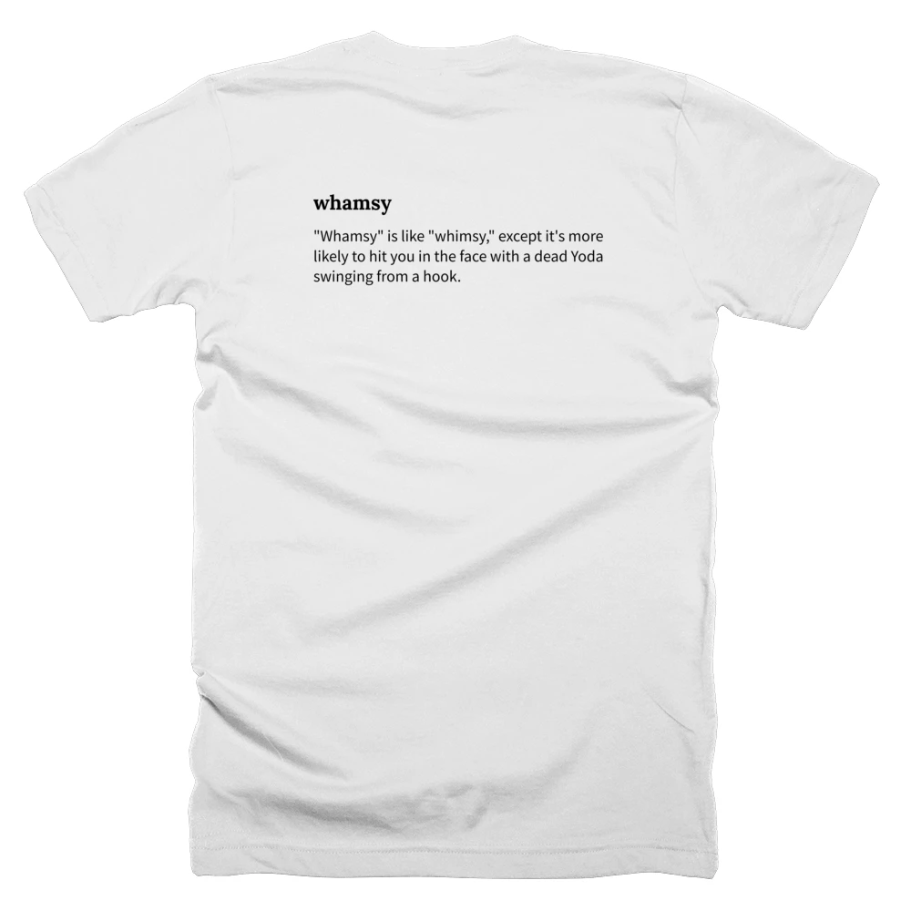 T-shirt with a definition of 'whamsy' printed on the back