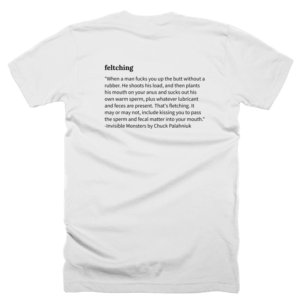 T-shirt with a definition of 'feltching' printed on the back