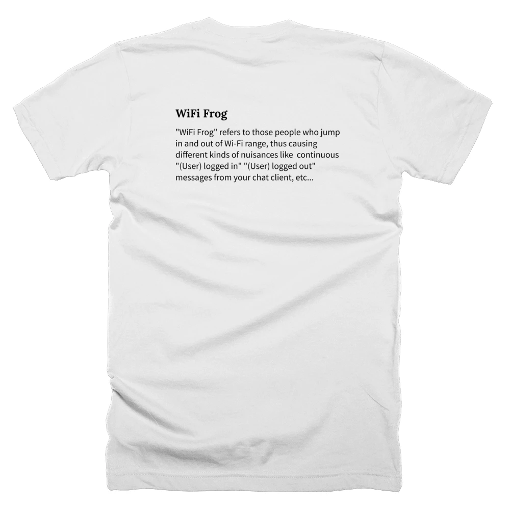 T-shirt with a definition of 'WiFi Frog' printed on the back