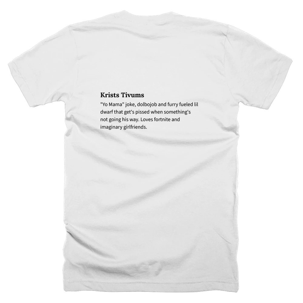 T-shirt with a definition of 'Krists Tivums' printed on the back