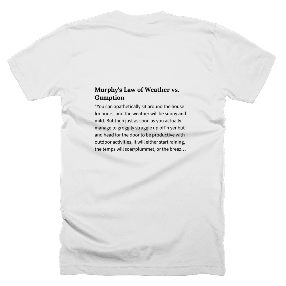 T-shirt with a definition of 'Murphy's Law of Weather vs. Gumption' printed on the back