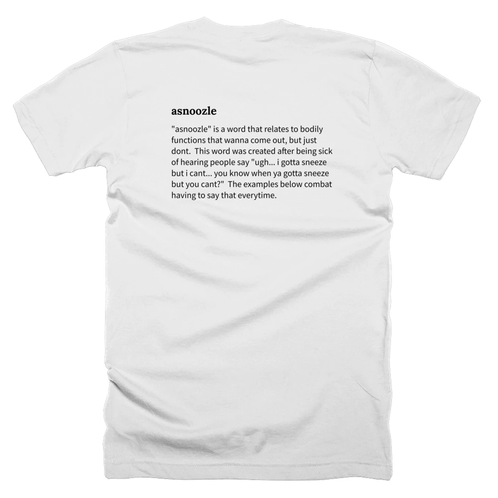 T-shirt with a definition of 'asnoozle' printed on the back