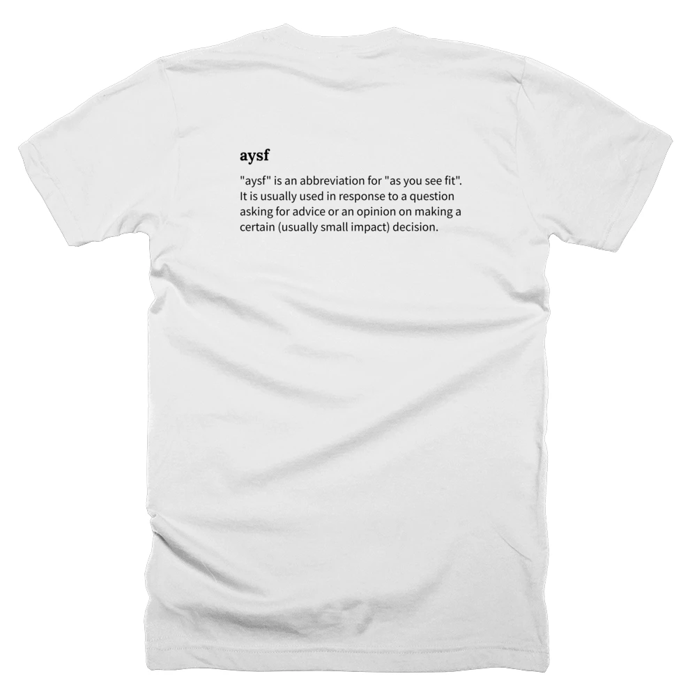 T-shirt with a definition of 'aysf' printed on the back
