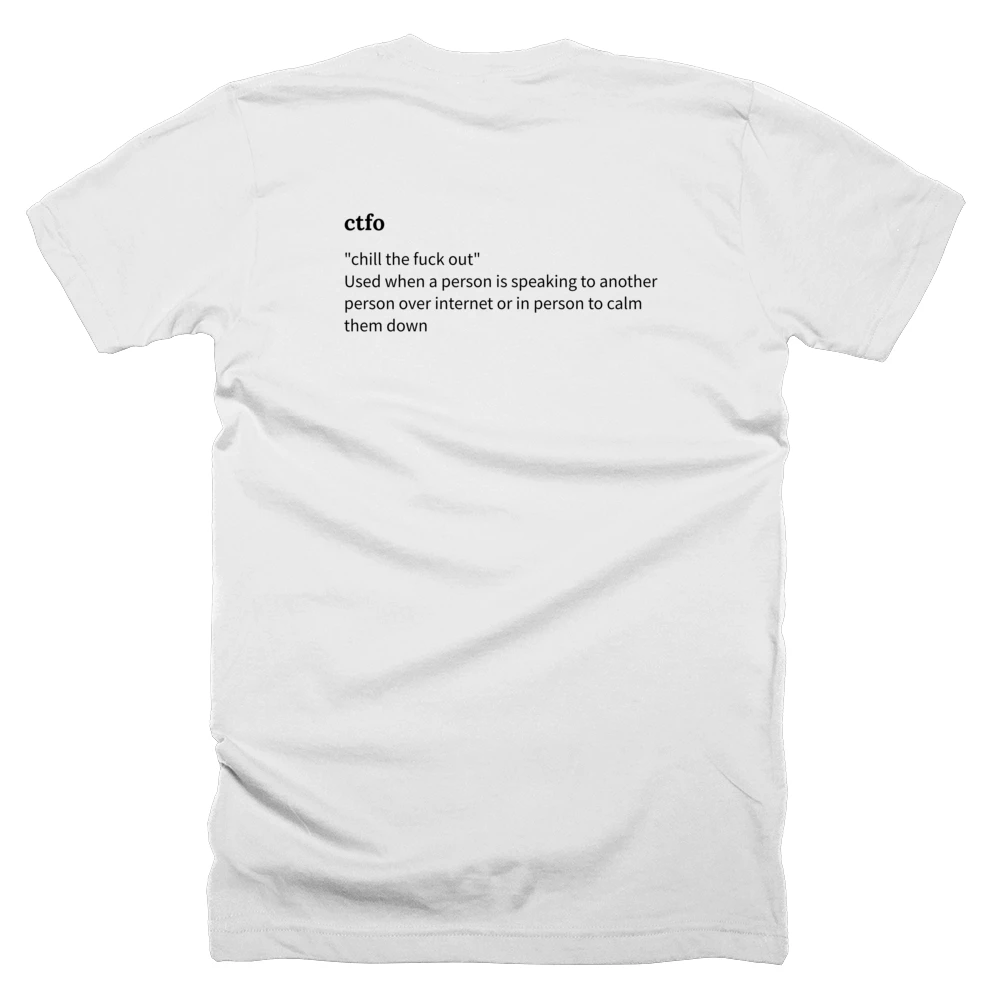 T-shirt with a definition of 'ctfo' printed on the back