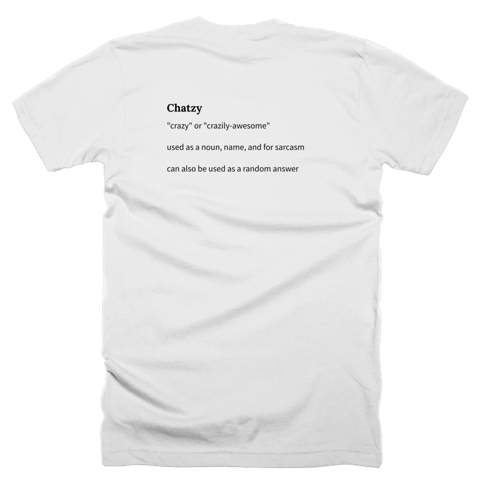 T-shirt with a definition of 'Chatzy' printed on the back