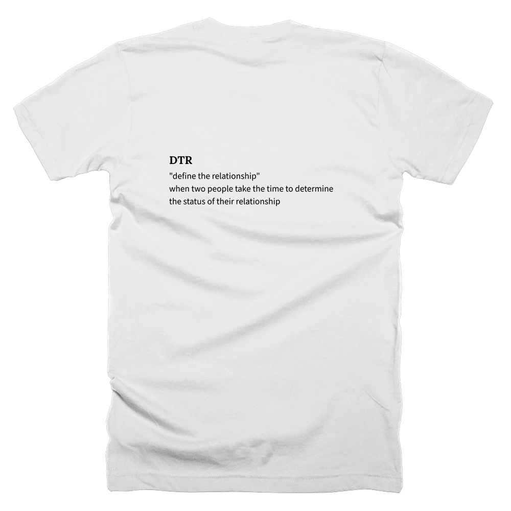 T-shirt with a definition of 'DTR' printed on the back