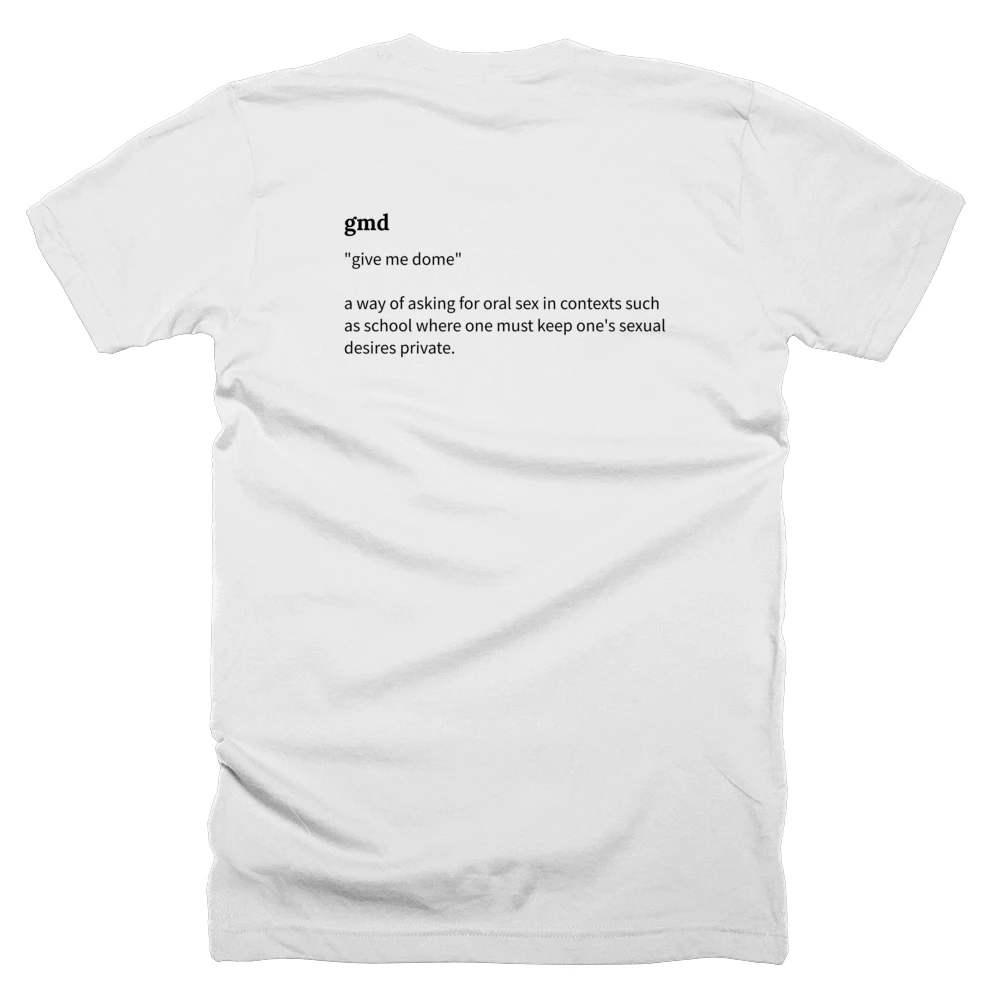 T-shirt with a definition of 'gmd' printed on the back