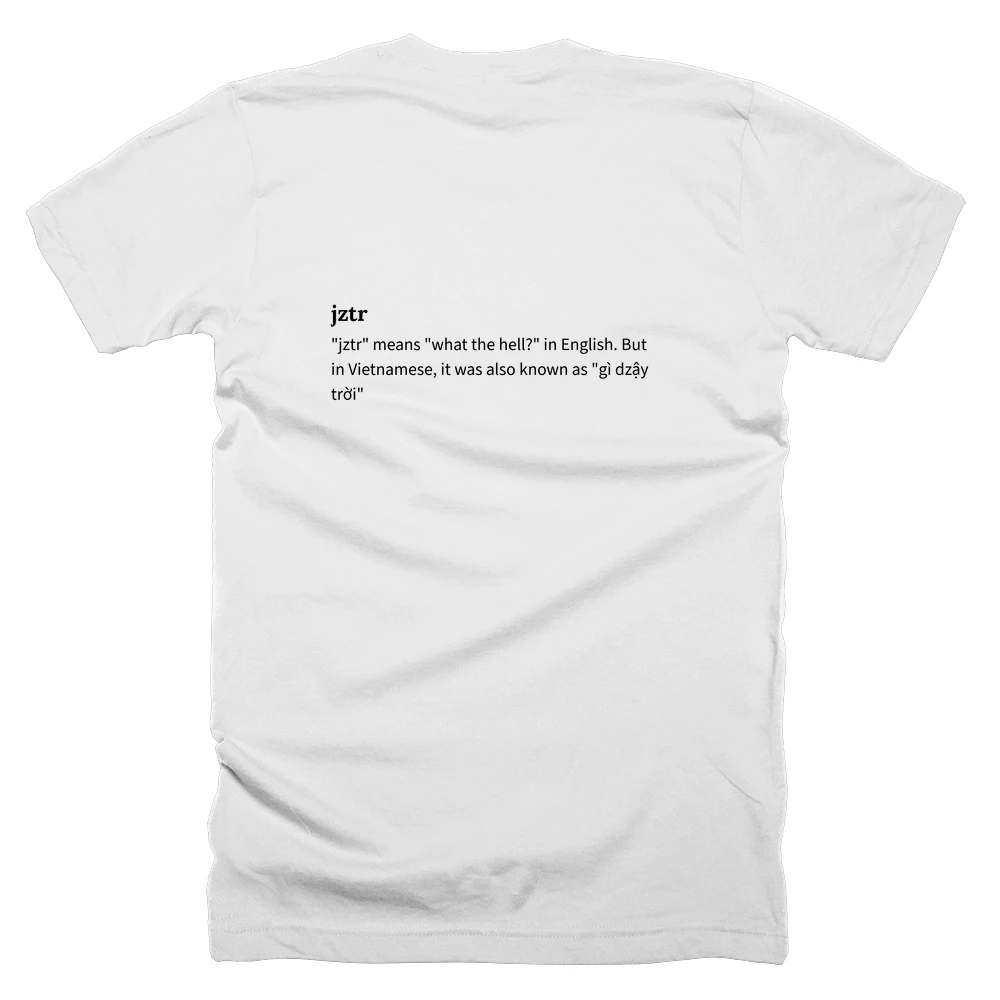 T-shirt with a definition of 'jztr' printed on the back