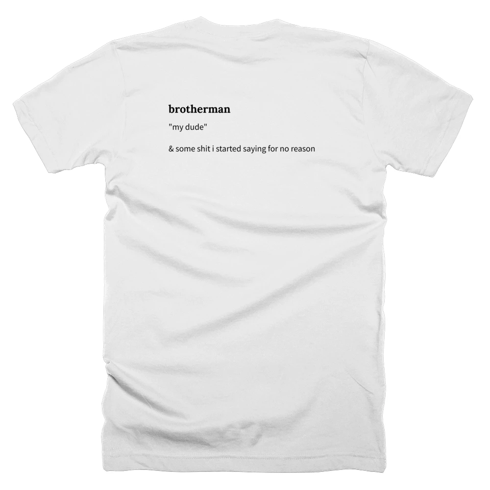 T-shirt with a definition of 'brotherman' printed on the back