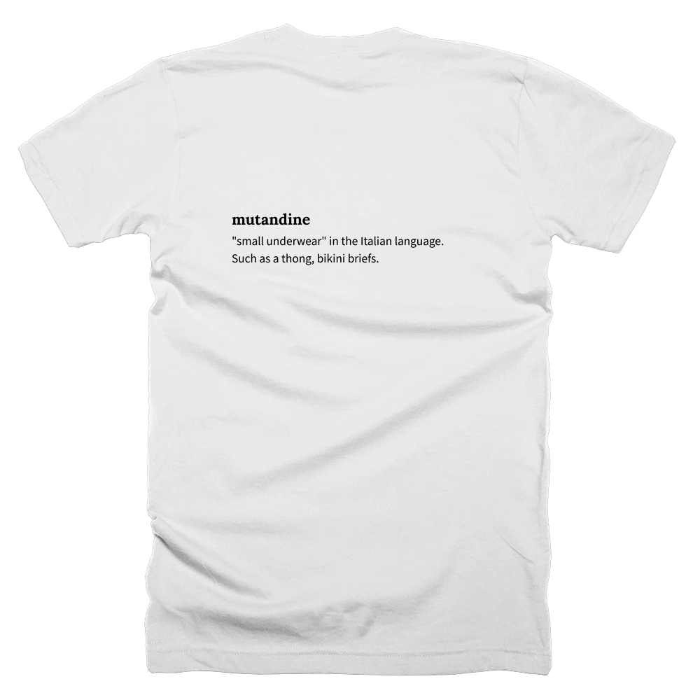 T-shirt with a definition of 'mutandine' printed on the back