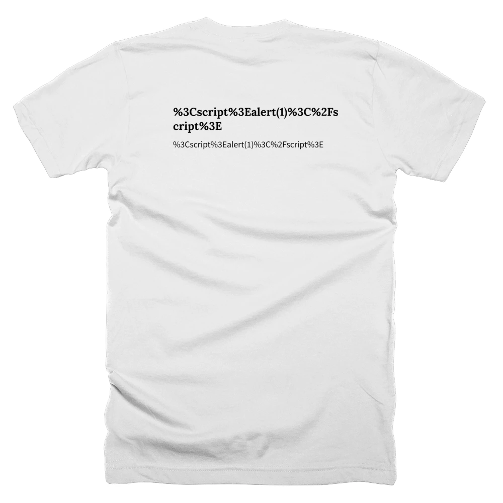 T-shirt with a definition of '%3Cscript%3Ealert(1)%3C%2Fscript%3E' printed on the back