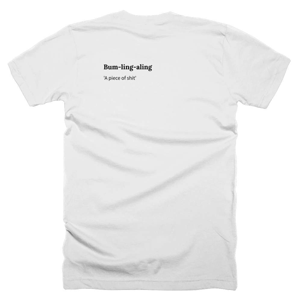T-shirt with a definition of 'Bum-ling-aling' printed on the back