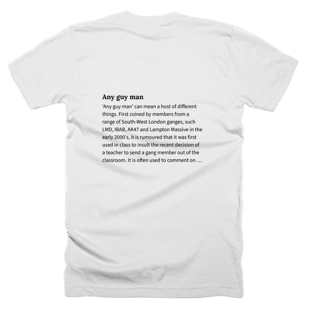 T-shirt with a definition of 'Any guy man' printed on the back