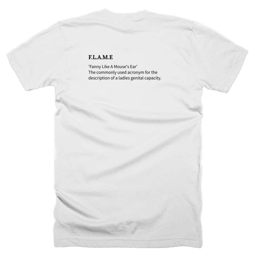 T-shirt with a definition of 'F.L.A.M.E' printed on the back