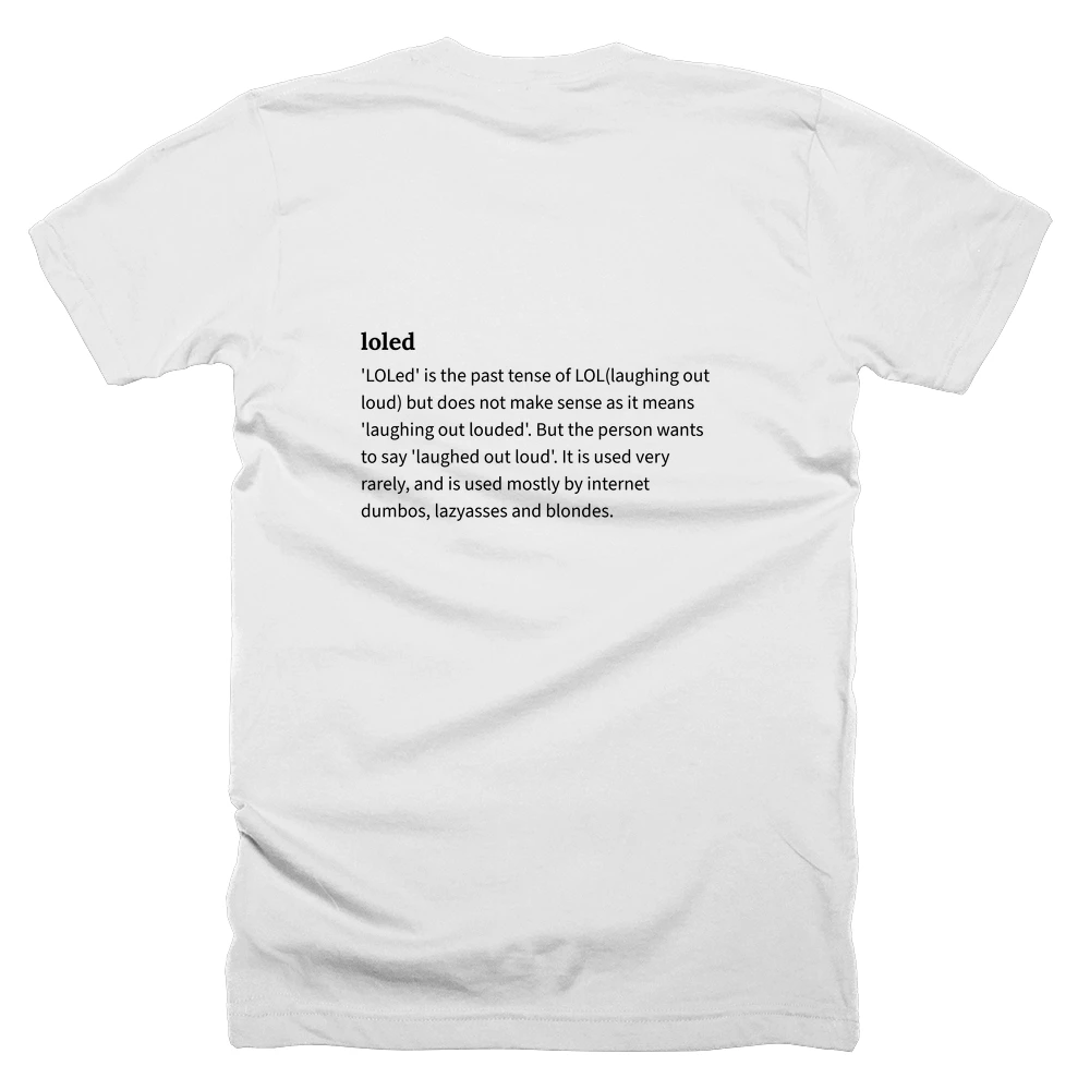 T-shirt with a definition of 'loled' printed on the back