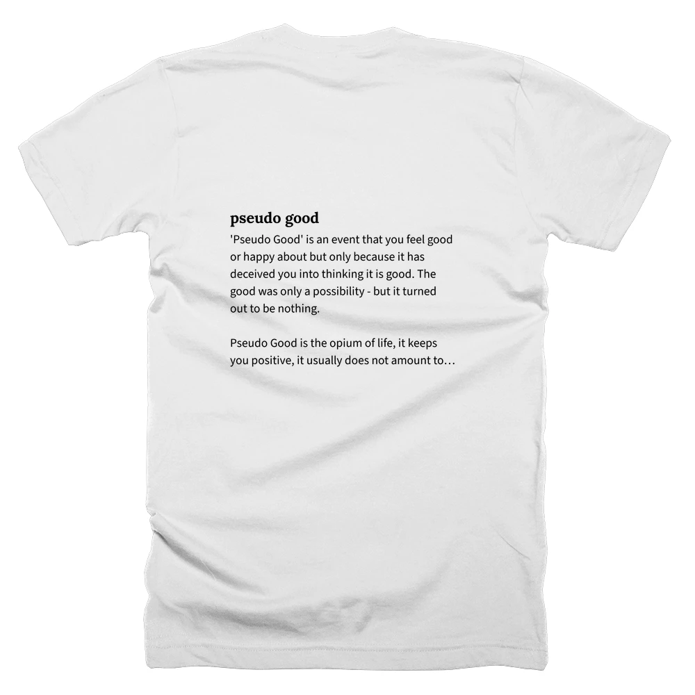T-shirt with a definition of 'pseudo good' printed on the back