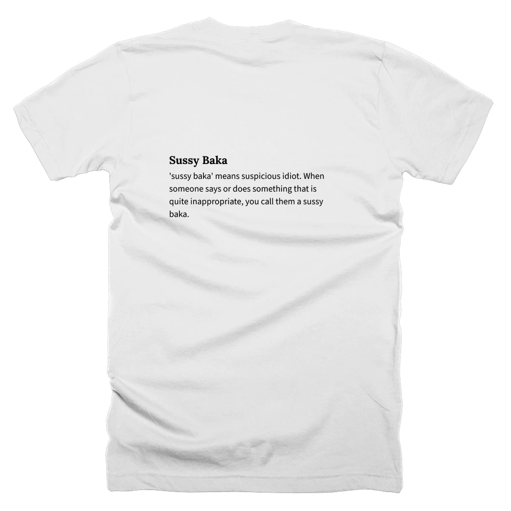 T-shirt with a definition of 'Sussy Baka' printed on the back