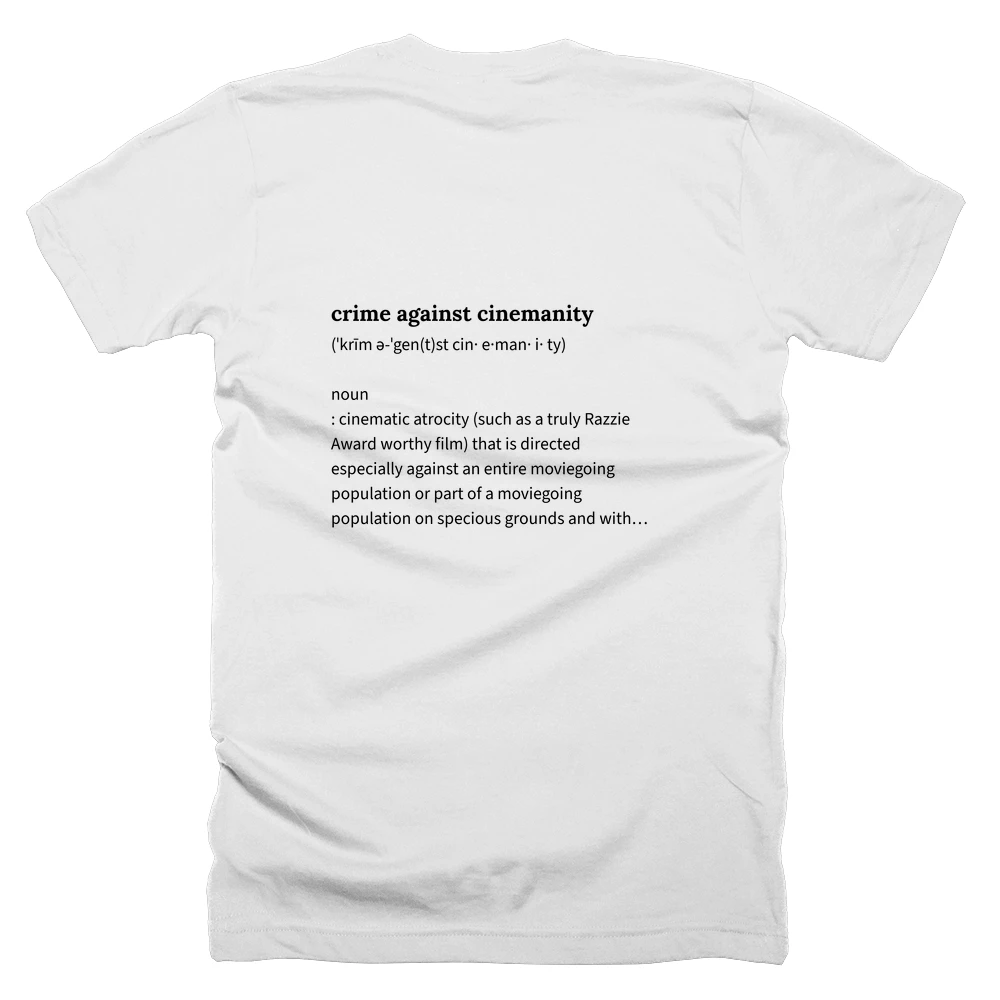 T-shirt with a definition of 'crime against cinemanity' printed on the back