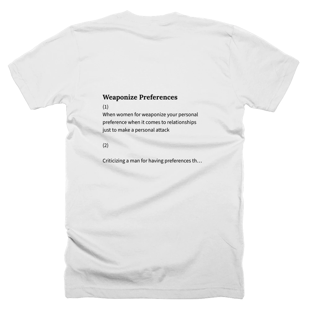 T-shirt with a definition of 'Weaponize Preferences' printed on the back