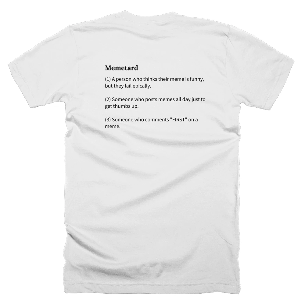 T-shirt with a definition of 'Memetard' printed on the back