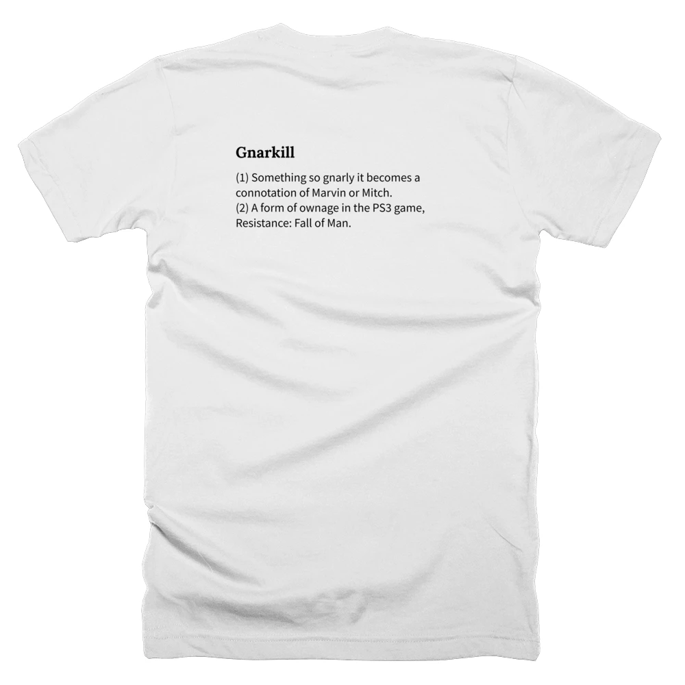 T-shirt with a definition of 'Gnarkill' printed on the back