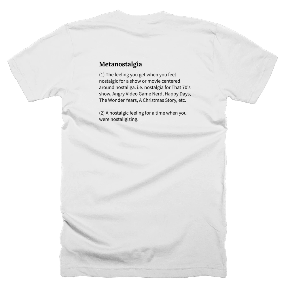 T-shirt with a definition of 'Metanostalgia' printed on the back