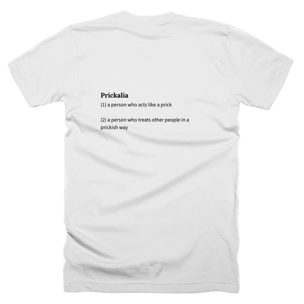 T-shirt with a definition of 'Prickalia' printed on the back