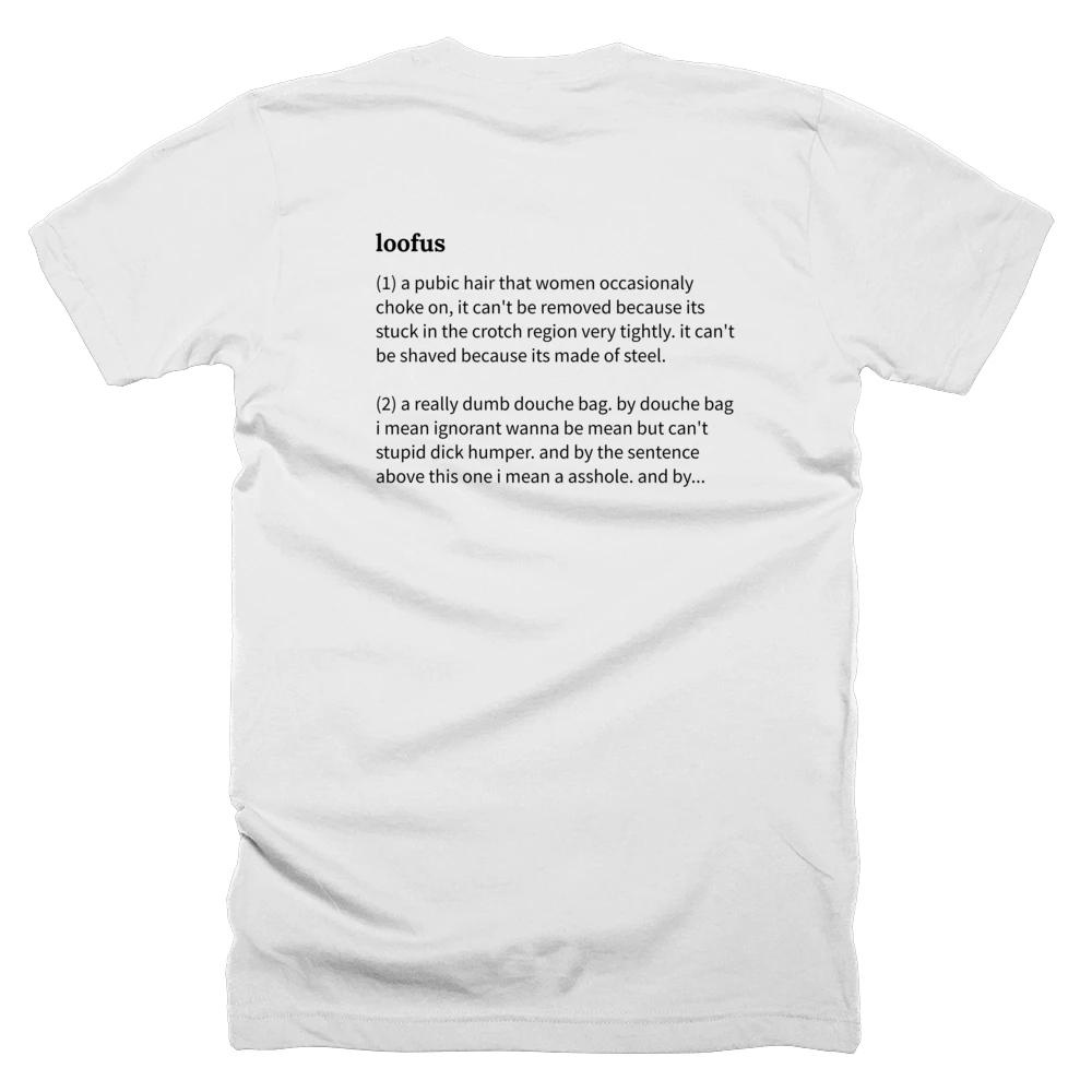 T-shirt with a definition of 'loofus' printed on the back