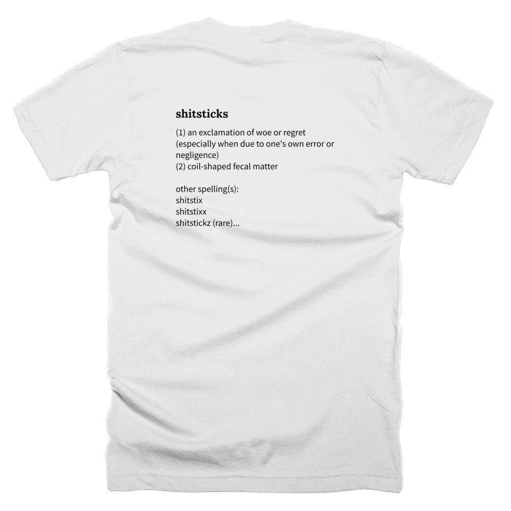 T-shirt with a definition of 'shitsticks' printed on the back