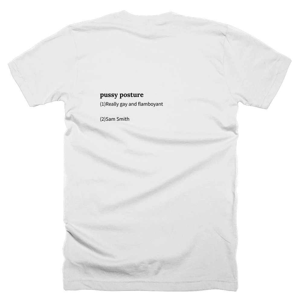 T-shirt with a definition of 'pussy posture' printed on the back
