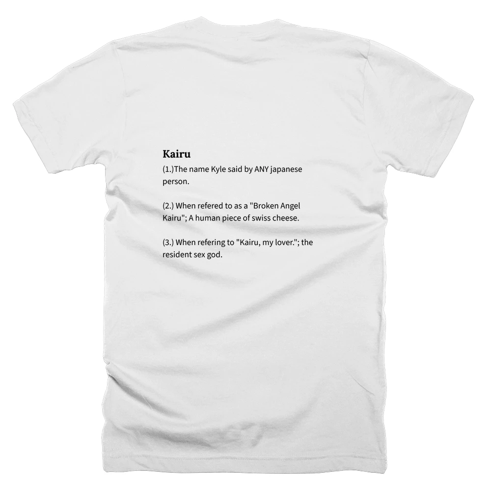 T-shirt with a definition of 'Kairu' printed on the back