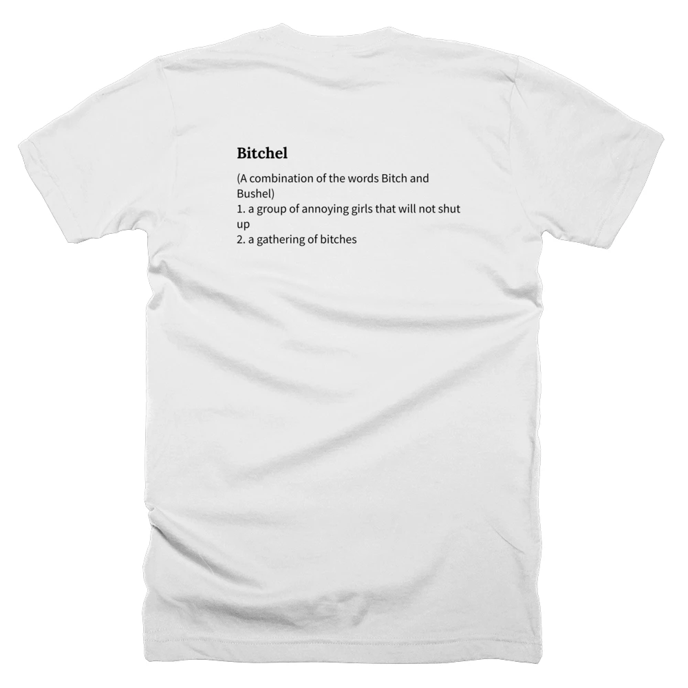 T-shirt with a definition of 'Bitchel' printed on the back
